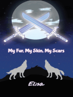 My Fur, My Skin, My Scars