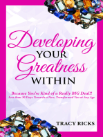 Developing Your Greatness Within: Because You're Kind of a Really BIG Deal!!