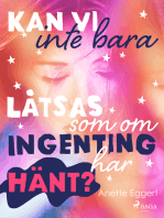 Kan vi inte bara låtsas som om ingenting har hänt?