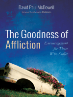 The Goodness of Affliction: Encouragement for Those Who Suffer