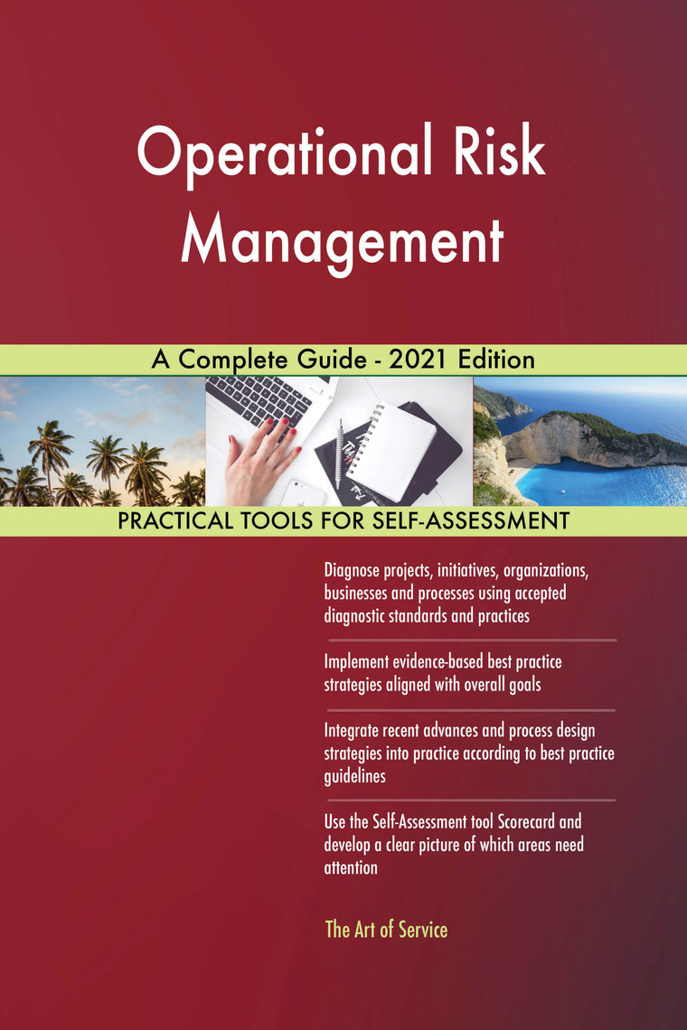 Operational Risk Management A Complete Guide - 2021 Edition by Gerardus ...