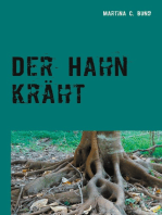 Der Hahn kräht: Gedanken während der Corona Pandemie und mehr