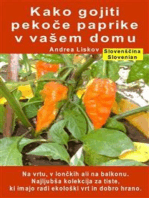 Kako gojiti pekoče paprike v vašem domu. Na vrtu, v lončkih ali na balkonu: Najljubša kolekcija za tiste, ki imajo radi ekološki vrt in dobro hrano