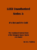 LEXX Unauthorized, Series 3: It's Hot and It's Cold