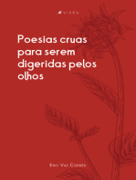 Poesias cruas para serem digeridas pelos olhos