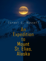 An Expedition to Mount St. Elias, Alaska: Historical Account of Geological Explorations in Alaska (Illustrated Edition)
