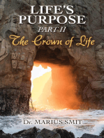 Life’s Purpose: Part II The Crown Of Life