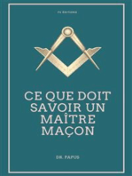 Ce que doit savoir un Maître Maçon (Annoté): Les Rites, l'Origine des Grades, Légende d'Hiram