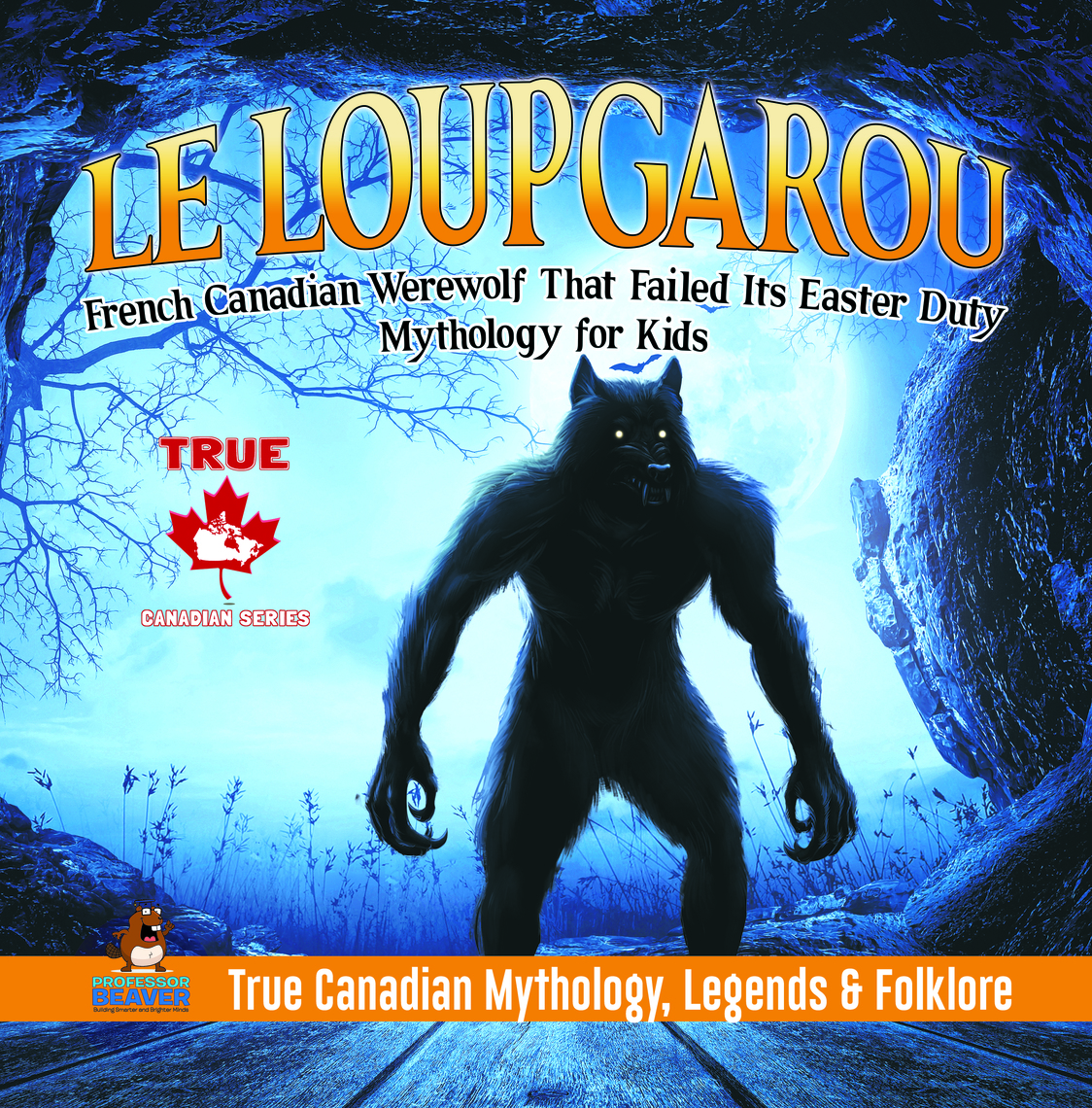 Le Loup Garou - French Canadian Werewolf That Failed Its Easter Duty ...