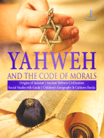 Yahweh and the Code of Morals | Origins of Judaism | Ancient Hebrew Civilization | Social Studies 6th Grade | Children's Geography & Cultures Books