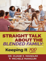 Straight Talk About The Blended Family: Keeping It "100"