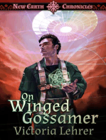 On Winged Gossamer: New Earth Chronicles, #3