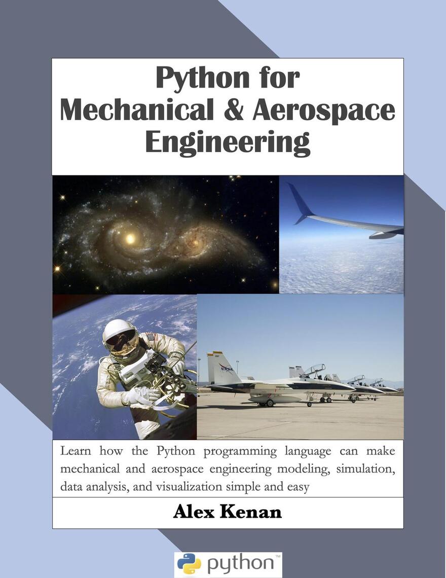Python for Mechanical and Aerospace Engineering by Alexander Kenan ...