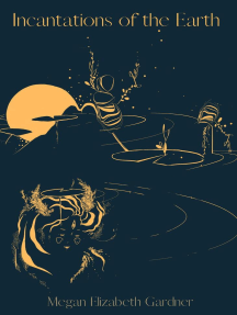 Incantations of the Earth by Megan Elizabeth Gardner - Ebook | Scribd