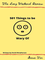 501 Things to Be Wary Of: The Long Weekend Review, #10