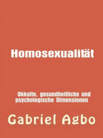 Homosexualität: Okkulte, gesundheitliche und psychologische Dimensionen: Genre: FAMILIE & BEZIEHUNGEN / Missbrauch / Allgemein  Sekundäres Genre: FAMILIE & BEZIEHUNGEN / Mi