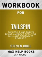 Workbook for Tailspin: The People and Forces Behind America’s Fifty-Year Fall and Those Fighting to Reverse It by Steven Brill
