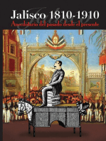 Jalisco 1810-1910: Anecdotario del pasado desde el presente