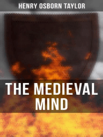The Medieval Mind: A History of the Development of Thought and Emotion in the Middle Ages (Complete Edition)