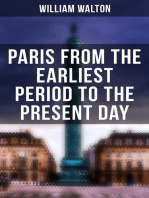 Paris from the Earliest Period to the Present Day: Complete Edition