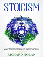 Stoicism: A Complete Guide to Empower your Mindset and Timeless Wisdom to Gain Emotional Resilience, Confidence, and Calmness