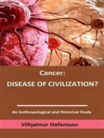 Cancer: disease of civilization?: An anthropological and historical Study