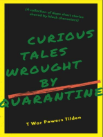 Curious Tales Wrought by Quarantine