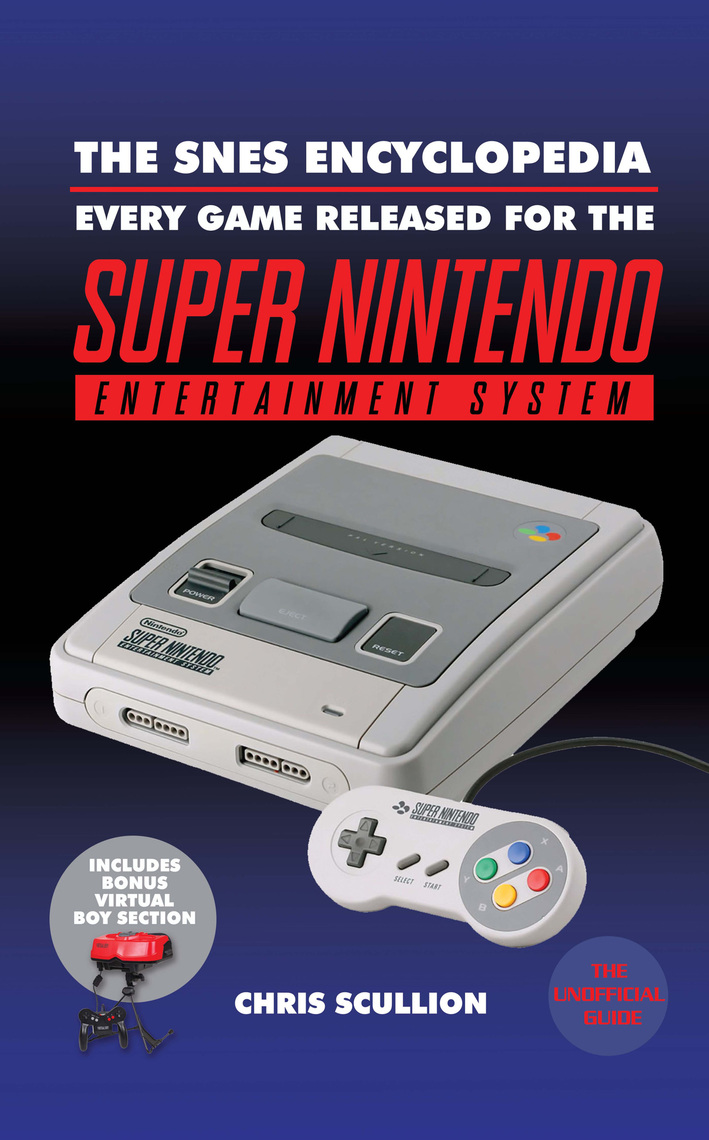 Read The Snes Encyclopedia Online By Chris Scullion Books