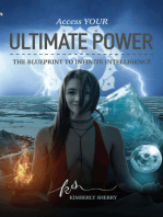 Access YOUR Ultimate Power: The Blueprint To Infinite Intelligence