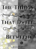 The things that dwell between: The Fae Realm, #1