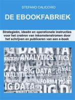 De ebookfabriek: Strategieën, ideeën en operationele instructies voor het creëren van inkomstenstromen door het schrijven en publiceren van een e-boek