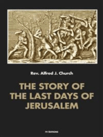 The story of the last days of Jerusalem: Illustrated