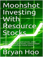 Moonshot Investing With Resource Stocks