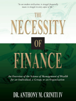 The Necessity of Finance: An Overview of the Science of Management of Wealth for an Individual, a Group, or an Organization
