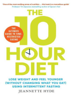 10 Hour Diet: Lose weight and turn back the clock using time restricted eating