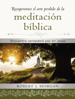 Recuperemos el arte perdido de la meditación bíblica: Encuentra verdadera paz en Jesús