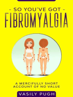 So You've Got Fibromyalgia