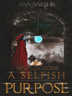 A Selfish Purpose: Nine Kingdoms, #6