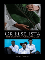 Or Else, Ista: The Hannah Chronicles