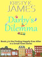 Darby's Dilemma: A Sweet Hometown Romance Series: Finding Happily Ever After in a Small Town, #6