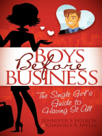 Boys Before Business: The Single Girl's Guide to Having It All