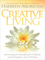 Creative Living: Discovering Your Beautiful Path & Lifestyle Toward Happiness and Well-Being