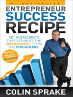 Entrepreneur Success Recipe: Key Ingredients that Separate the Millionaires from the Strugglers