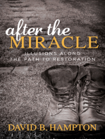 After the Miracle: Illusions Along the Path to Restoration