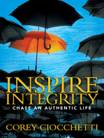 Inspire Integrity: Chasing an Authentic Life