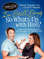I'm Still Sexy So What's Up with Him?: Learn How Testosterone Can Change Your Relationship