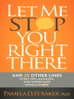 Let Me Stop You Right There: And 28 Other Lines Every CEO, Manager, and Supervisor Should Know