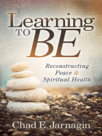 Learning to Be: Reconstructing Peace & Spiritual Health