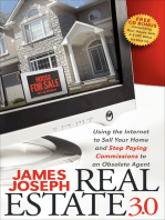 Real Estate 3.0: Using the Internet to Sell Your Home and Stop Paying Commissions to an Obsolete Agent