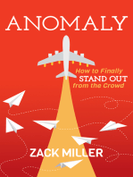 Anomaly: How to Finally Stand Out From the Crowd